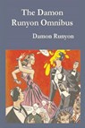 Damon Runyon Omnibus - Damon Runyon - 9781773236247