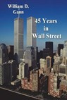 45 Years in Wall Street - William D Gann - 9781773238241