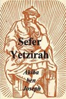 Sefer Yetzirah: The Book of Formation - Akiba Ben Joseph - 9781773239156