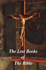 The Lost Books of The Bible - William Hone - 9781773239989