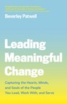Leading Meaningful Change - Beverley Patwell - 9781773270852