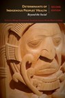 Determinants of Indigenous Peoples' Health - Margo Greenwood ; Sarah de Leeuw ; Nicole Marie Lindsay - 9781773380377