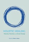 Holistic Healing - Peter A. Dunn - 9781773381213