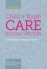Child and Youth Care Across Sectors, Volume 2 - Kiaras Gharabaghi ; Grant Charles - 9781773381954