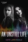 An Unstill Life - Kate Larkindale - 9781773393513
