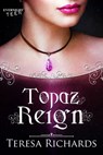Topaz Reign - Teresa Richards - 9781773394244