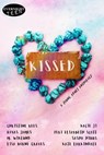 Kissed - Christine Rees ; Kacie Ji ; Roxas James ; Peri Elizabeth Scott ; M. Wiklund ; Sasha Hibbs ; Lisa Borne Graves ; Kate Larkindale - 9781773397030