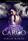 Hidden Cargo - Sarah Marsh - 9781773398099