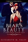 Bear's Beauty - Elyzabeth M. VaLey - 9781773398570