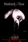 Naked for Tea - Rosemerry Wahtola Trommer - 9781773490168