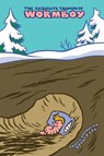 The Exquisite Triumph of Wormboy: An Illustrated Epic - Sydney Lea ; James Kochalka - 9781773490496