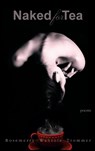 Naked for Tea - Rosemerry Wahtola Trommer - 9781773490830