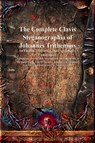 The Complete Clavis Steganographia of Johannes Trithemius - Johannes (John) Trithemius - 9781773565125