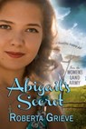 Abigail's Secret - Roberta Grieve - 9781773625416