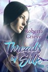 Threads of Silk - Roberta Grieve - 9781773625621