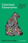 Colonized Classrooms, 2nd Edition - Sheila Cote-Meek - 9781773638188