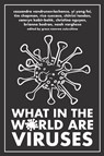 What in the World are Viruses - Cassandra Vandrunen-Lachanse ; Yi Yang Fei ; Tim Chapman - 9781773692524