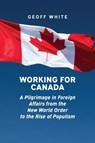 Working for Canada - Geoff White - 9781773851938