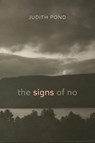 The Signs of No - Judith Pond - 9781773854823