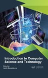 Introduction to Computer Science and Technology - Adele Kuzmiakova - 9781774077405