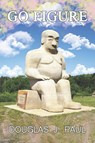 GO FIGURE - Douglas Paul - 9781774192184