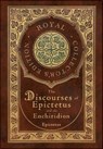 The Discourses of Epictetus and the Enchiridion (Royal Collector's Edition) (Case Laminate Hardcover with Jacket) - Epictetus - 9781774378533