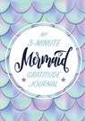 My 3-Minute Mermaid Gratitude Journal for Kids - Blank Classic - 9781774379141