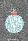 Merry Christmas Dotted Bullet Journal - Blank Classic - 9781774379622