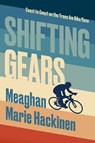 Shifting Gears - Meaghan Marie Hackinen - 9781774390801