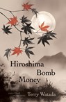 Hiroshima Bomb Money - Terry Watada - 9781774391006