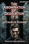 The Abomination of Desolation - Volume One - Charles Schiavo - 9781774431115