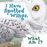 I Have Spotted Wings. What Am I? - Arvaaq Press - 9781774506301