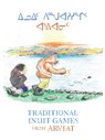 Traditional Inuit Games from Arviat - Donald Uluadluak - 9781774507957
