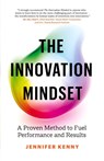 The Innovation Mindset - Jennifer Kenny - 9781774582688