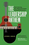 The Leadership Anthem - Stephen J. Kohler - 9781774585382