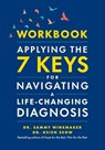 Workbook-Applying the 7 Keys for Navigating a Life-Changing Diagnosis - Sammy Winemaker ; Hsien Seow - 9781774585573