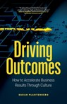 Driving Outcomes - Sarah Plantenberg - 9781774585603