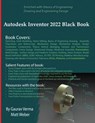 Autodesk Inventor 2022 Black Book - Gaurav Verma ; Matt Weber - 9781774590331