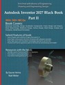 Autodesk Inventor 2027 Black Book Part II - Gaurav Verma ; Matt Weber - 9781774592168
