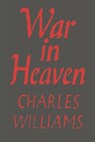 War in Heaven - Charles Williams - 9781774641323