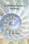 A Mathematician's Apology - G H (Formerly of the Cambridge University) Hardy - 9781774641408