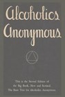 Alcoholics Anonymous: Second Edition of the Big Book, New and Revised. The Basic Text for Alcoholics Anonymous - Editor - 9781774641507