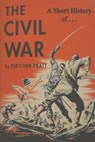 A Short History of the Civil War: Ordeal by Fire - Fletcher Pratt - 9781774641514