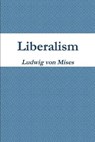 Liberalism - Ludwig Von Mises - 9781774641729