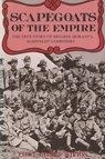 Scapegoats of the Empire - WITTON,  Edward - 9781774641873