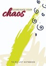 Coordinate Your Chaos | To-Do List Notebook - Blank Classic - 9781774760703