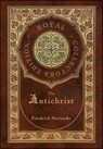 The Antichrist (Royal Collector's Edition) (Annotated) (Case Laminate Hardcover with Jacket) - Friedrich Wilhelm Nietzsche - 9781774761731