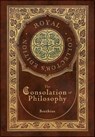 The Consolation of Philosophy (Royal Collector's Edition) (Case Laminate Hardcover with Jacket) - Boethius - 9781774761823