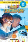 What Is COVID-19? (Engaging Readers, Level 2) - Alexis Roumanis - 9781774766699