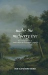 Under the Mulberry Tree - Brian Talbot ; Chance Faulkner - 9781774841167